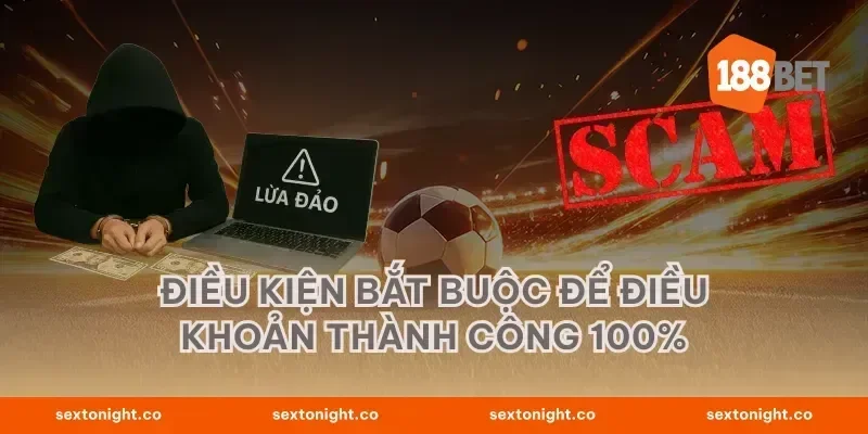 Điều kiện bắt buộc để điều khoản thành công 100%