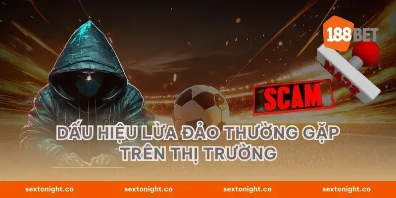 Dấu hiệu lừa đảo thường gặp trên thị trường