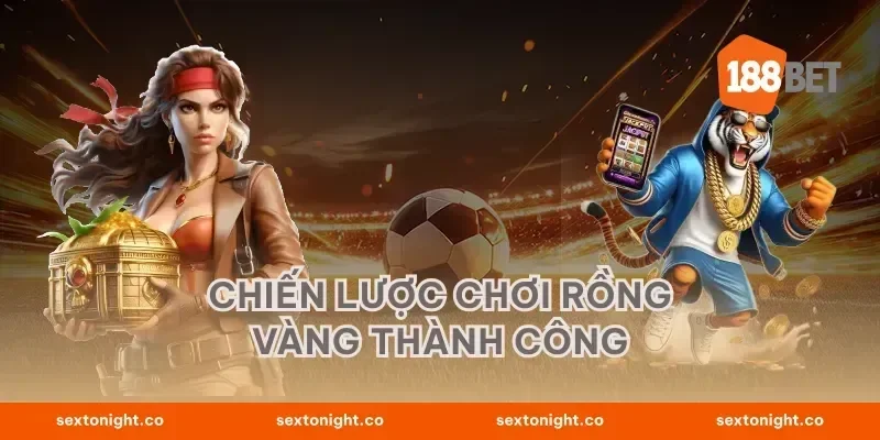 Chiến Lược Chơi Rồng Vàng Thành Công